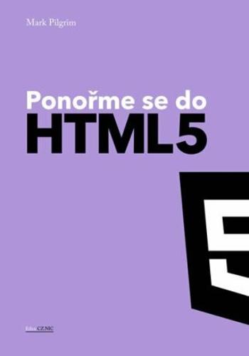 Ponořme se do HTML5 - Mark Pilgrim