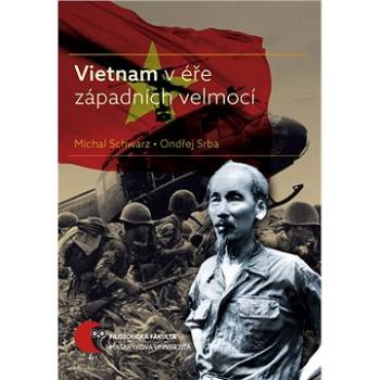 Vietnam v éře západních velmocí (978-80-210-8492-6)