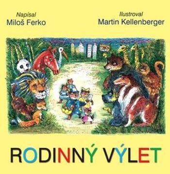 Rodinný výlet - Miloš Ferko, Martin Kellenberger