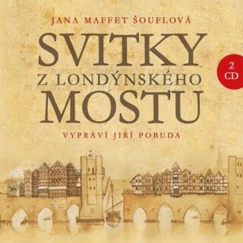 Svitky z londýnského mostu - Jana Šouflová - audiokniha
