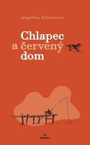 Chlapec a červený dom - Zöllnerová Angelika