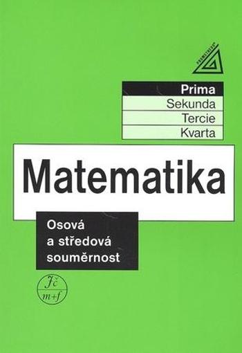 Matematika Osová a středová souměrnost - Herman Jiří
