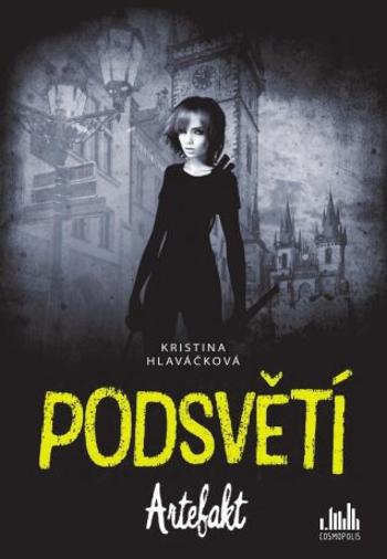 Podsvětí - Artefakt - Kristina Hlaváčková - e-kniha