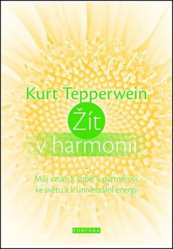 Žít v harmonii - Tepperwein Kurt