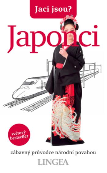 Jací jsou? Japonci - Robert Ainsley, Sahoko Kaji, Noriko Hama, Jonathan Rice - e-kniha