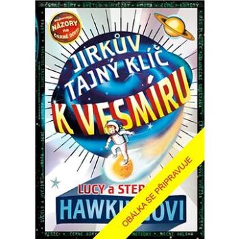 Jirkův tajný klíč k vesmíru (978-80-242-6751-7)