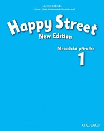 Happy Street 1 Metodická Příručka (New Edition) - Stella Maidment, Lorena Roberts