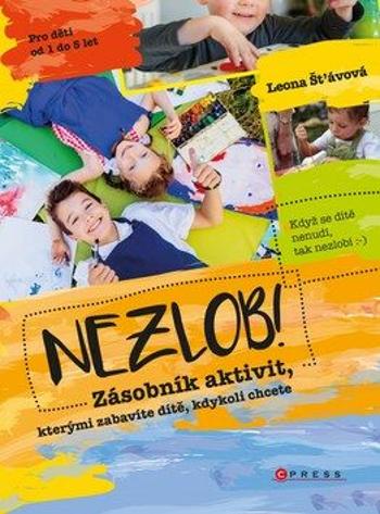 Nezlob! - Leona Šťávová