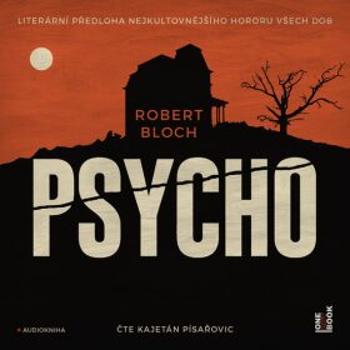 Psycho - Robert Bloch - audiokniha