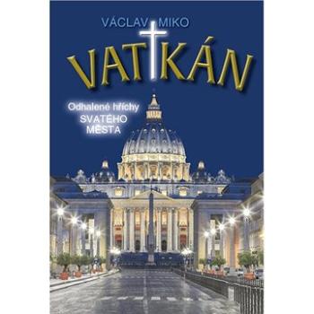 Vatikán: Odhalené hříchy Svatého města (978-80-7229-819-8)
