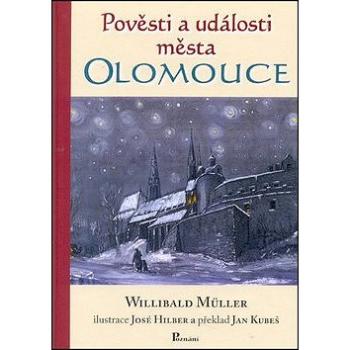 Pověsti a události města Olomouce (978-80-87419-25-0)
