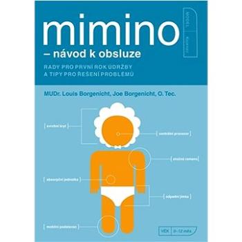 Mimino - návod k obsluze: Rady pro první rok údržby a tipy pro řešení problémů (978-80-264-4151-9)