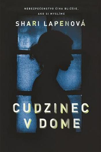 Cudzinec v dome - Lapenová Shari