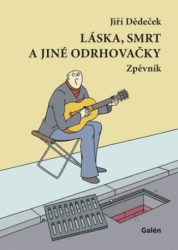 Láska, smrt a jiné odrhovačky - Dědeček Jiří