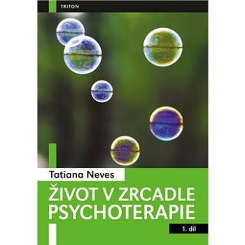 Život v zrcadle psychoterapie (978-80-7553-799-7)