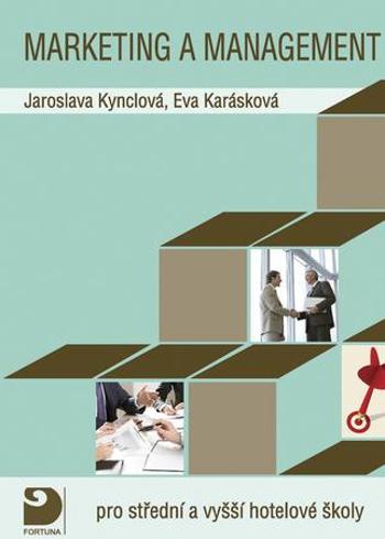 Marketing a management pro střední a vyšší hotelové školy - Karásková Eva