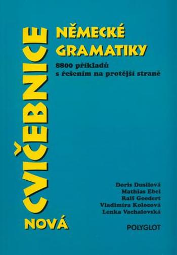 Nová cvičebnice německé gramatiky - Dusilová Doris