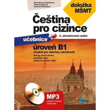 Čeština pro cizince úroveň B1: vhodná pro všechny národnosti, doložka MŠMT + CD mp3 (978-80-266-1477-7)