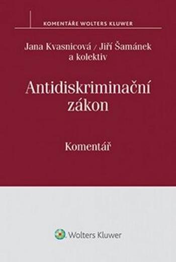 Antidiskriminační zákon - Jiří Šamánek, Jana Kvasnicová