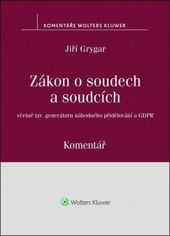 Zákon o soudech a soudcích - Grygar Jiří