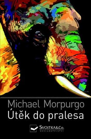 Útěk do pralesa - Morpurgo Michael