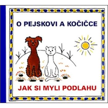 O pejskovi a kočičce Jak si myli podlahu (978-80-7340-015-6)