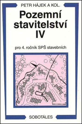 Pozemní stavitelství IV pro 4. ročník SPŠ stavebních - Hájek Petr