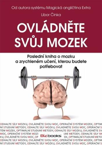 Ovládněte svůj mozek - Libor Činka - e-kniha