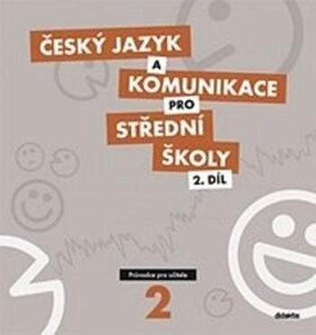 Český jazyk a komunikace pro střední školy 2.díl - Petra Adámková