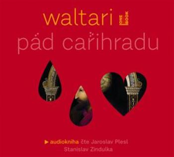 Pád cařihradu - Mika Waltari - audiokniha