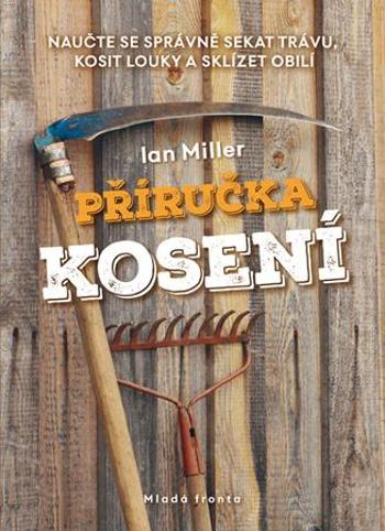 Příručka kosení - Miller Ian