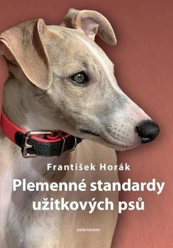 Plemenné standardy užitkových psů - Horák František