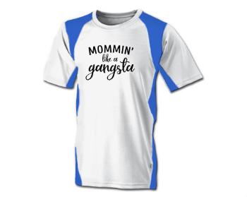 Funkční tričko pánské Mommin like a gangsta