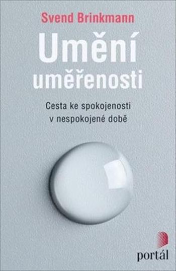 Umění uměřenosti - Brinkmann Svend