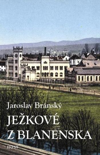 Ježkové z Blanenska - Bránský Jaroslav