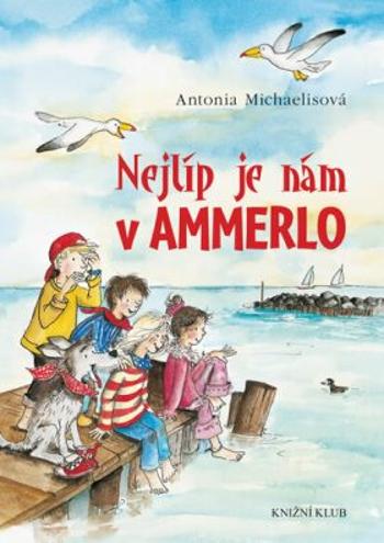 Nejlíp je nám v Ammerlo - Michaelisová Antonia