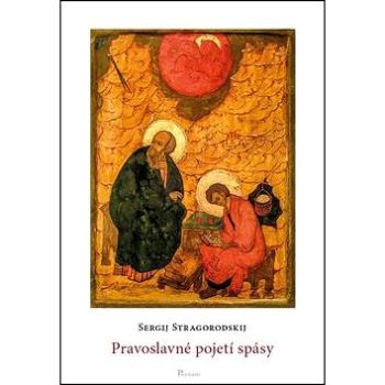 Pravoslavné pojetí spásy (978-80-87419-47-2)