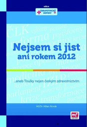 Nejsem si jist ani rokem 2012