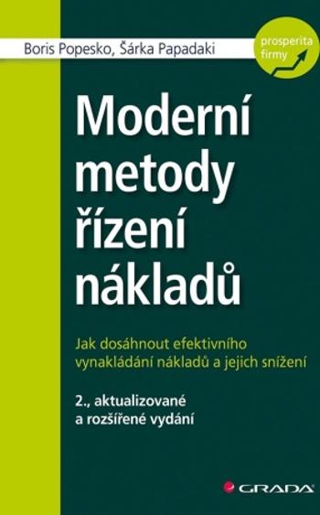 Moderní metody řízení nákladů - Boris Popesko, Papadaki Šárka - e-kniha