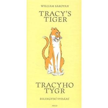 Tracy`s Tiger/Tracyho tygr: Bilingvní vydání (978-80-257-0452-3)