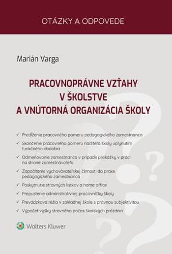 Pracovnoprávne vzťahy v školstve a vnútorná organizácia školy - Varga Marián