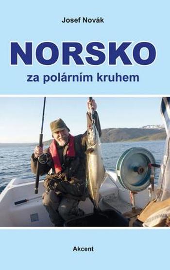 Norsko za polárním kruhem - Novák Josef