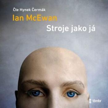 Stroje jako já - Ian McEwan - audiokniha