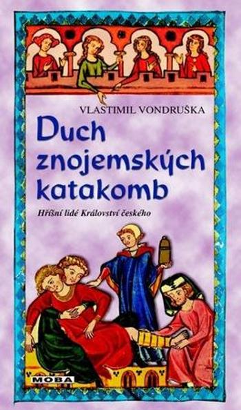 Duch znojemských katakomb - Vondruška Vlastimil