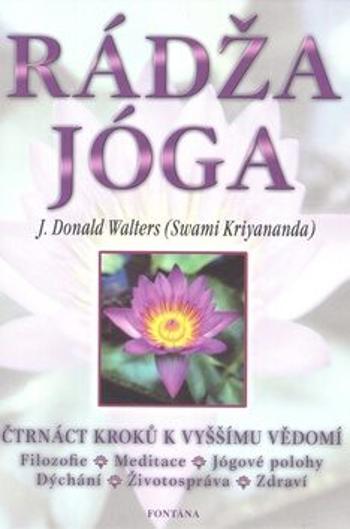 Rádža jóga - čtrnáct kroků k vyššímu vědomí - Swami Kriyananda