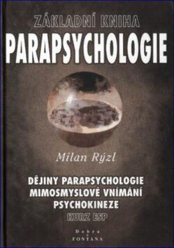 Základní kniha parapsychologie - Milan Rýzl