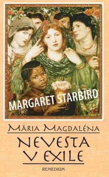 Mária Magdaléna Nevesta v exile - Starbird Margaret