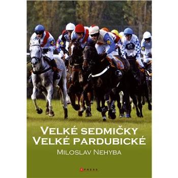 Velké sedmičky Velké pardubické (978-80-264-3845-8)