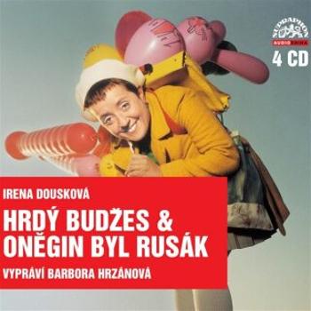 Hrdý Budžes & Oněgin byl Rusák - Komplet 4CD - Irena Dousková, Jaromír Vomáčka - audiokniha
