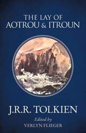 The Lay Of Aotrou & Itroun - J. R. R. Tolkien, Flieger Verlyn